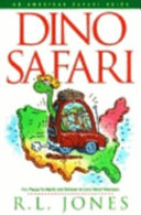 Dino safari : fun places for adults and children to learn about dinosaurs /