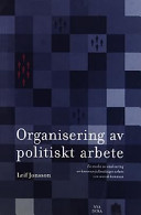 Organisering av politiskt arbete : en studie av vitalisering av kommunfullmäktiges arbete i en svensk kommun /