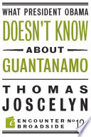 What President Obama doesn't know about Guantanamo /
