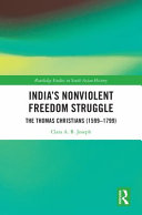 India's non-violent freedom struggle : the Thomas Christians (1599-1799) /