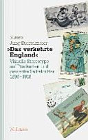 "Das verkehrte England" : visuelle Stereotype auf Postkarten und deutsche Selbstbilder, 1899-1918 /