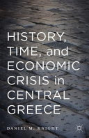 History, time, and economic crisis in Central Greece /
