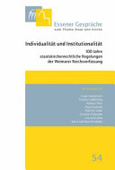 Individualität und Institutionalität : 100 Jahre staatskirchenrechtliche Regelungen der Weimarer Reichsverfassung /