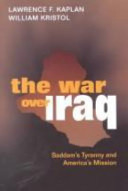 The war over Iraq : Saddam's tyranny and America's mission /