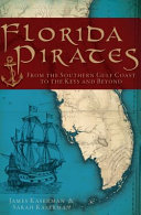 Florida pirates : from the southern Gulf Coast to the Keys and beyond /