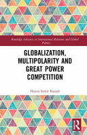 Globalization, multipolarity and great power competition /