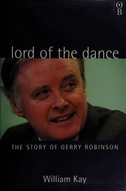Lord of the dance : the story of Gerry Robinson /