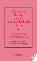 Miraculous stories from the Japanese Buddhist tradition : the Nihon ryōiki of the monk Kyōkai /