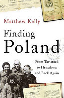 Finding Poland : from Tavistock to Hruzdowa and back again /