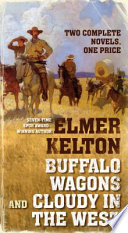 Buffalo wagons {and} Cloudy in the West /