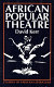 African popular theatre : from precolonial times to the present day /