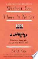 Without you, there is no us : my time with the sons of North Korea's elite /