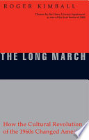 The long march : how the cultural revolution of the 1960s changed America /