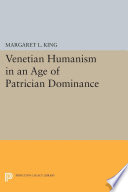 Venetian Humanism in an Age of Patrician Dominance