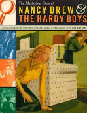 The mysterious case of Nancy Drew & the Hardy boys /