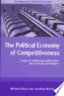 The political economy of competitiveness : essays on employment, public policy and corporate performance /
