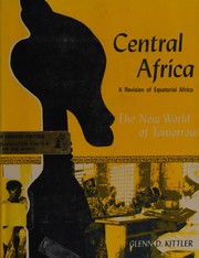 Central Africa; the new world of tomorrow,