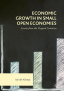 Economic growth in small open economies : lessons from the Visegrad countries /