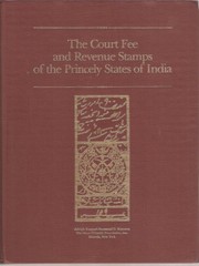 The court fee and revenue stamps of the princely states of India : an encyclopedia and reference manual /