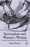 Spiritualism and women's writing : from the fin de siècle to the neo-Victorian /