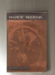 Magnetic mountain : Stalinism as a civilization /