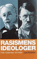Rasismens ideologer : Från Gobineau till Hitler /