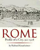 Rome, profile of a city, 312-1308 /