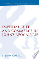 Imperial cult and commerce in John's Apocalypse /