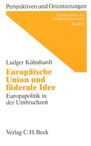 Europäische Union und föderale Idee : Europapolitik in der Umbruchzeit /
