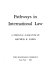 Pathways in international law, a personal narrative,