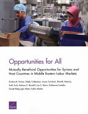 Opportunities for all : mutually beneficial opportunities for Syrians and host countries in Middle Eastern labor markets /