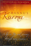 Mannu's karma : a life in Fiji and journey through many countries /
