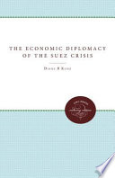 The economic diplomacy of the Suez crisis /