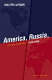 America, Russia, and the Cold War, 1945-2005 /