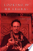Looking for Mr. Legba : a voodoo quest /