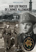 Sur les traces de l'armée allemande : Grenoble et le Vercors, 1940-1944 /