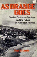 As Orange goes; twelve California families and the future of American politics
