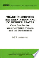 Trade in services between ASEAN and EC member states : case studies for West Germany, France, and the Netherlands /