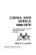 China and Africa, 1949-1970; the foreign policy of the People's Republic of China