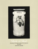 Made of mud : stoneware potteries in central Pennsylvania, 1834-1929 /
