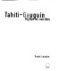 Tahiti, Gauguin : mythe et vérités /