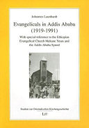Evangelicals in Addis Ababa (1919-1991) : with special reference to the Ethiopian Evangelical Church Mekane Yesus and the Addis Ababa Synod /