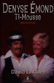 Denyse Émond : Ti-Mousse : biographie /