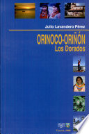 Orinoco-Oriñón : los Dorados /