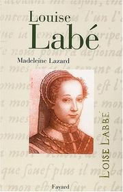 Louise Lab�e, Lyonnaise /