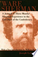 'Ware Sherman : a journal of three months personal experience in the last days of the Confederacy /