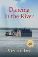 Dancing in the river : a novel /