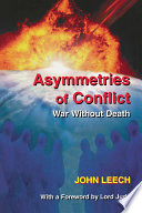 Asymmetries of conflict : war without death /