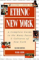 Passport's guide to ethnic New York : a complete guide to the many faces & cultures of New York /