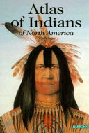 Atlas of Indians of North America /